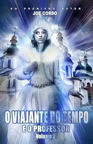 Capa do livro O Viajante do Tempo e Professor - Joe Corso