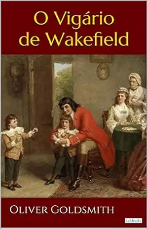 Capa do livro O Vigário de Wakefield - Oliver Goldsmith