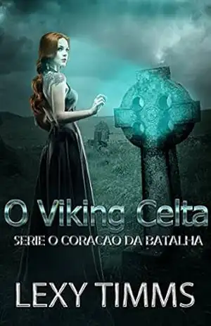 Capa do livro O Viking Celta - Lexy Timms