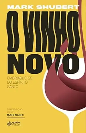 O Vinho Novo – Mark Shubert