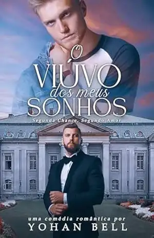 Capa do livro O Viúvo dos Meus Sonhos: Segunda Chance, Segundo Amor (Duologia Novos Amores Livro 2) - Yohan Bell
