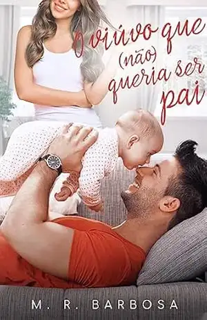 O Viúvo que (não) queria ser Pai – M. R. Barbosa