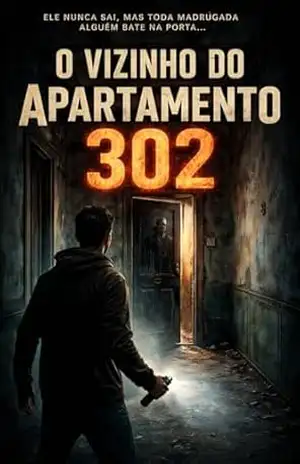 O Vizinho do Apartamento 302 - Paulo  Peixoto