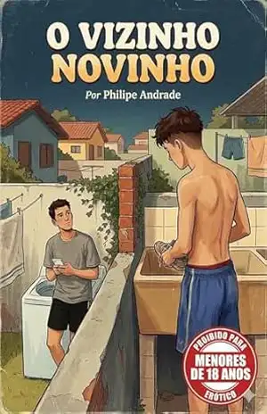 O vizinho novinho – Philipe Andrade