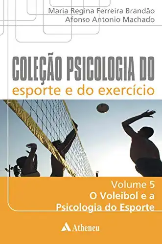 Baixar O Voleibol e a Psicologia do Esporte (Coleção Psicologia do esporte e do exercício) pdf, epub, mobi, eBook