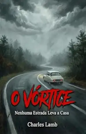Capa do livro O VÓRTICE: Nenhuma Estrada Leva a Casa (CRONICAS DO SOLO VERMELHO) - CHARLES LAMB