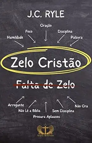 O Zelo Cristão – J.C. Ryle
