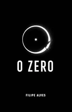 O Zero – Filipe Alves O Zero – Filipe Alves