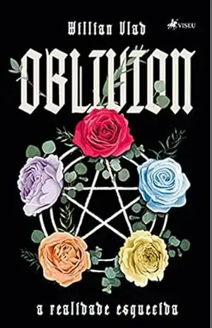 Capa do livro Oblivion: A realidade esquecida - Willian Vlad