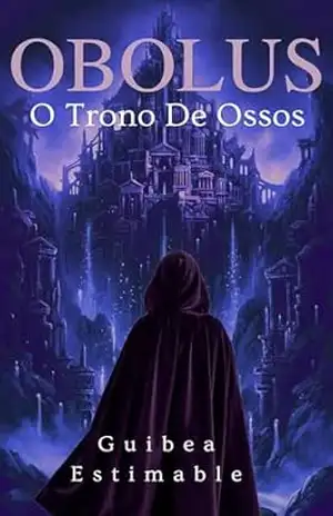 OBOLUS: O Trono de Ossos (Saga Sangue de Titã – Livro 1) – Guibea Estimable