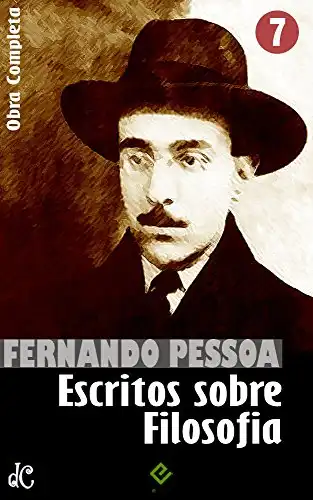 Baixar Obra Completa de Fernando Pessoa VII: Escritos sobre Filosofia (Edição Definitiva) pdf, epub, mobi, eBook