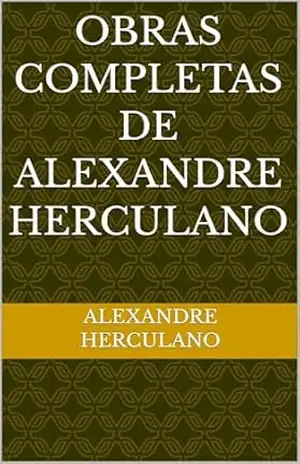 Obras completas de Alexandre Herculano – Alexandre  Herculano