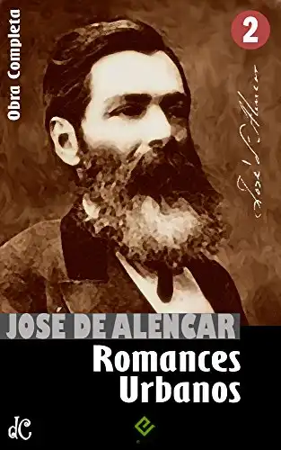 Baixar Obras Completas de José de Alencar II: Romances Urbanos (