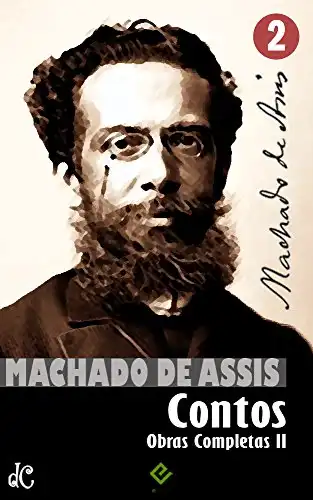 Baixar Obras Completas de Machado de Assis II: Coletâneas de Contos (Edição Definitiva) pdf, epub, mobi, eBook