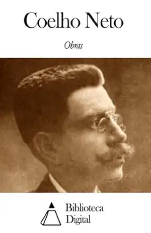 Obras de Coelho Neto – Coelho Neto