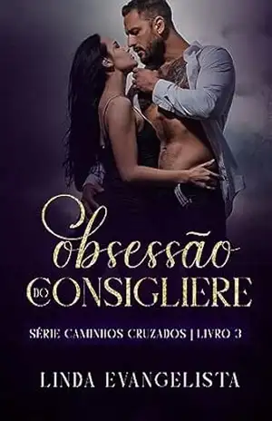 Obsessão do Consigliere: Caminhos Cruzados – Linda Evangelista