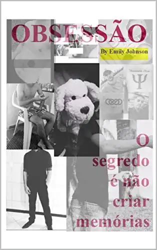 Baixar Obsessão: O Segredo é Não Criar Memórias (Obsessão By Emily Johnson Brasil Livro 2) pdf, epub, mobi, eBook