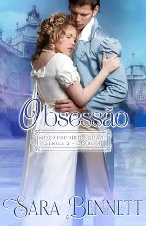 Obsessão (Mockingbird Square 2 Livro 4) – Sara Bennett