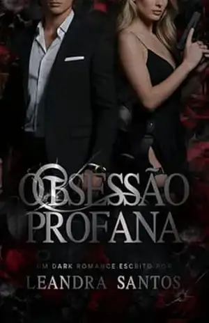 Obsessão Profana – Leandra Santos Obsessão Profana – Leandra Santos