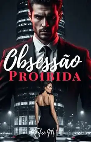 Obsessão Proibida – Felice M.