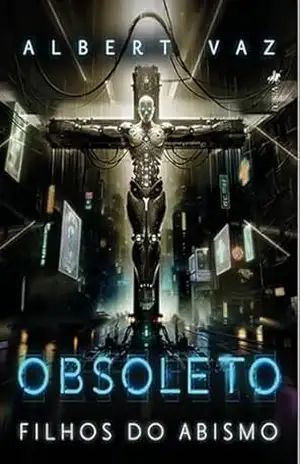 Capa do livro Obsoleto: Filhos do Abismo - Albert Vaz