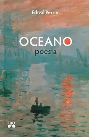 Capa do livro Oceano: poesia quase da vida inteira - Edival Perrini
