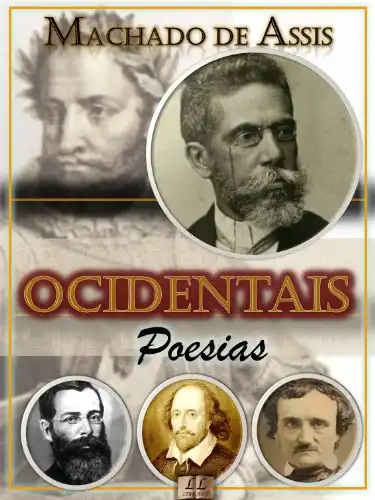 Baixar Ocidentais [Ilustrada] [Biografia e Índice Ativo]: Poesias (Poesias de Machado de Assis Livro 5) pdf, epub, mobi, eBook