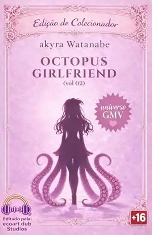 Capa do livro Octopus Girlfriend – Volume 02. Edição de Colecionador. (Franquia Girlfriend Livro 2) - Akrya Watanabe