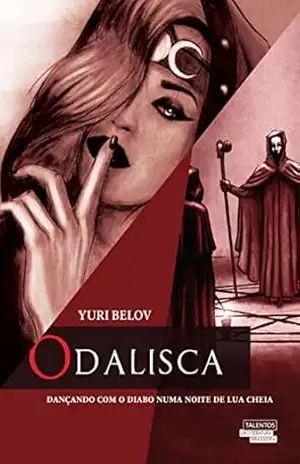 Odalisca: Dançando com o Diabo numa noite de lua cheia – Yuri Belov Odalisca: Dançando com o Diabo numa noite de lua cheia – Yuri Belov