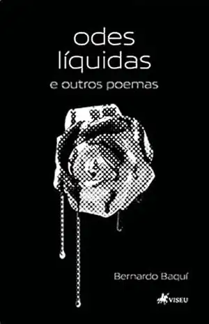 Odes Líquidas e outros poemas - Bernardo Baquí Odes Líquidas e outros poemas - Bernardo Baquí