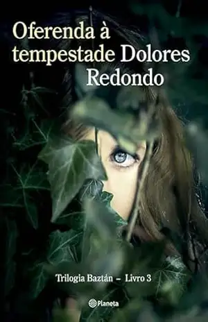 Oferenda à tempestade (Baztán Livro 3) – Dolores Redondo