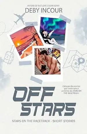 OFF STARS: STARS ON THE RACETRACK – SHORT STORIES – Deby Incour