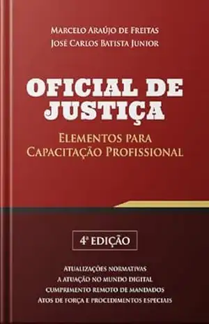 OFICIAL DE JUSTIÇA: ELEMENTOS PARA CAPACITAÇÃO PROFISSIONAL - José Carlos  Batista Junior