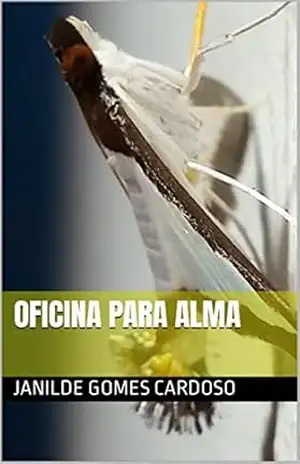 OFICINA PARA ALMA – Janilde Gomes Cardoso