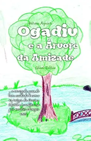 Ogadiv e a árvore da amizade – Márcia Aguiar