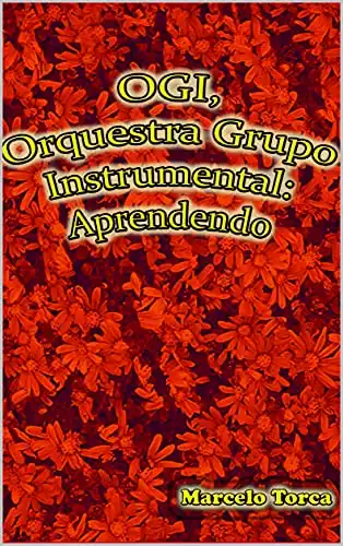 Baixar OGI Orquestra Grupo Instrumental: Aprendendo (Educação Musical) pdf, epub, mobi, eBook