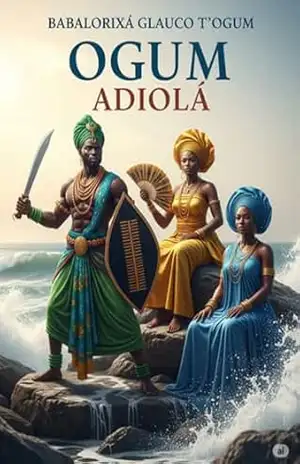 Ogum Adiolá – Babalorixá Glauco T´ogum