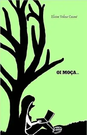 Oi Moça… – Elaine Veloso Casoni