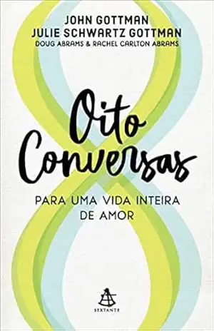 Capa do livro Oito conversas para uma vida inteira de amor - John Gottman
