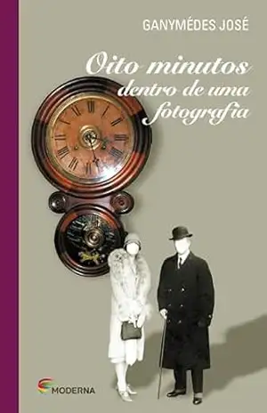 Oito Minutos Dentro De Uma Fotografia – Ganymédes José