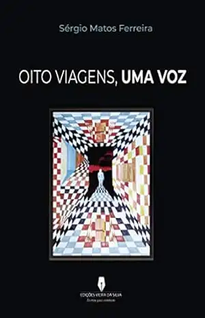 OITO VIAGENS UMA VOZ – Sérgio  Ferreira