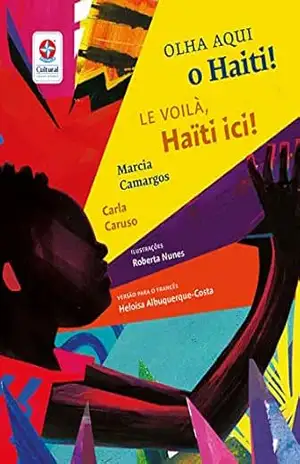 Olha aqui o Haiti! = Le voilá, le Haiti ici! – Carla Caruso