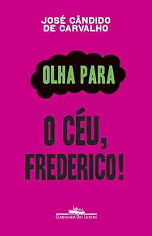 Olha para o céu, Frederico! – José Cândido de Carvalho