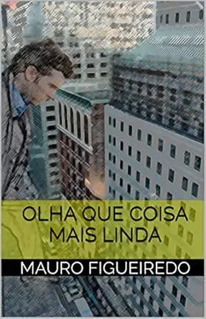 Capa do livro OLHA QUE COISA MAIS LINDA (DO OUTRO LADO DA CERCA) - mauro figueiredo