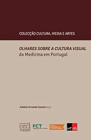 Capa do livro Olhares Sobre a Cultura Visual da Medicina em Portugal - António Cascais