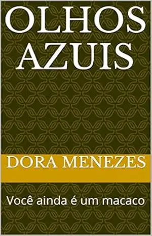 Capa do livro Olhos Azuis: Você ainda é um macaco - Dora Menezes