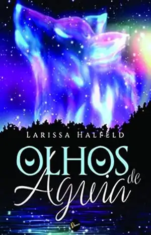 Olhos de Águia – Larissa Halfeld