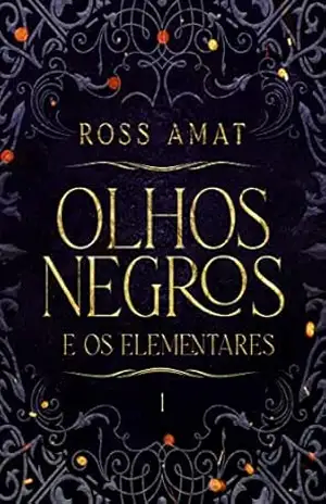 Capa do livro Olhos negros e os Elementares - Ross Amat