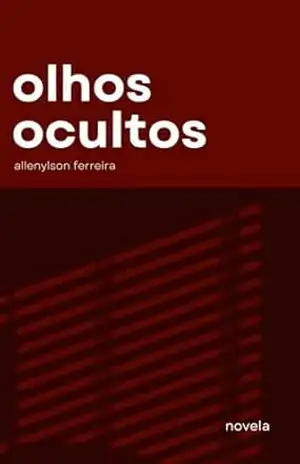 Olhos ocultos – Allenylson Ferreira