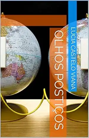 Olhos postiços – Lúcia  Castelo Viana